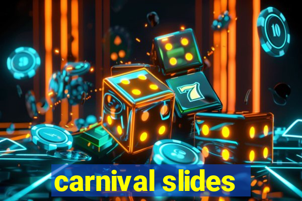 carnival slides